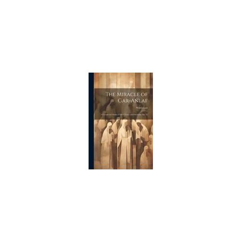 The Miracle Of Gar-Anlaf: A Cantata For Chorus Of Men's Voices And Orchestra. Op. 15