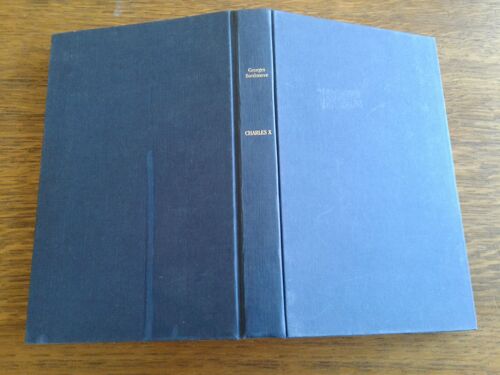 Les Rois Qui Ont Fait La France - Charles X - Dernier Roi De France Et De Navarre