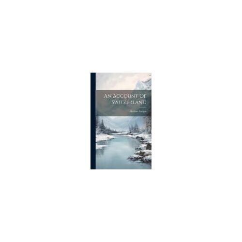 An Account Of Switzerland