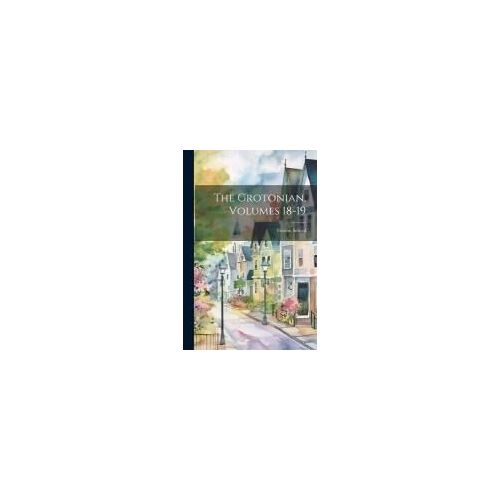 The Grotonian, Volumes 18-19