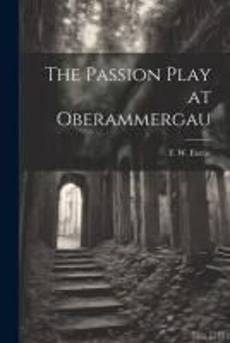 The Passion Play At Oberammergau