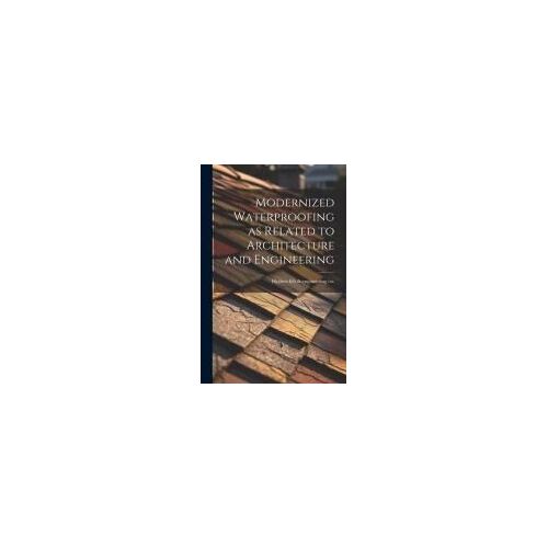 Modernized Waterproofing As Related To Architecture And Engineering