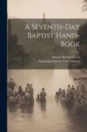A Seventh-Day Baptist Hand-Book