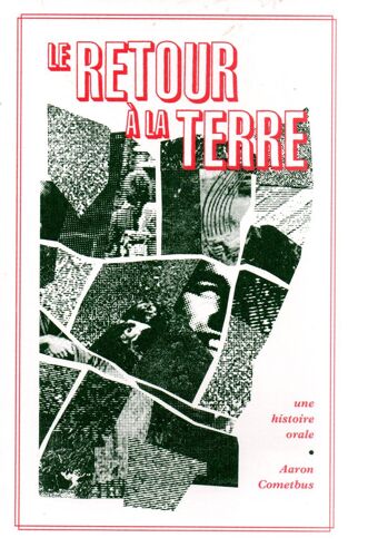 Aaron Cometbus - Le Retour À La Terre, Une Histoire Orale