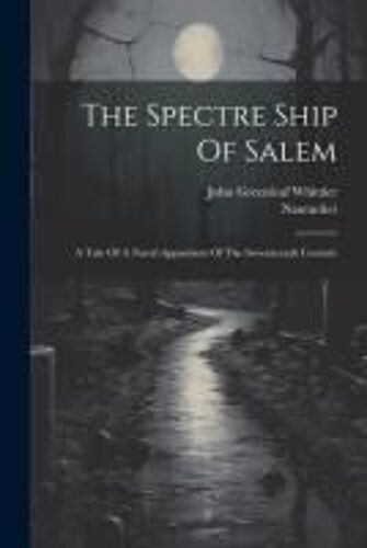 The Spectre Ship Of Salem