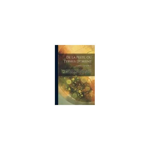 De La Peste, Ou Typhus D'orient