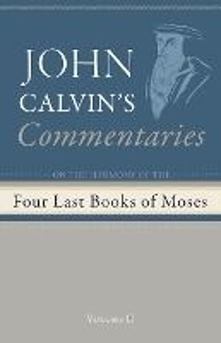 Commentaries On The Four Last Books Of Moses Arranged In The Form Of A Harmony, Volume 2