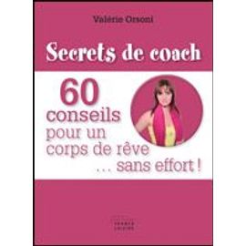 60 Conseils Pour Un Corps De Rêve... Sans Efforts !