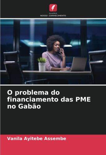 O Problema Do Financiamento Das Pme No Gabão