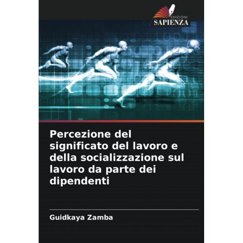 Percezione Del Significato Del Lavoro E Della Socializzazione Sul Lavoro Da Parte Dei Dipendenti