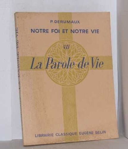 Notre Foi Et Notre Vie Vii La Parole De Vie