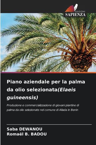 Piano Aziendale Per La Palma Da Olio Selezionata(Elaeis Guineensis)