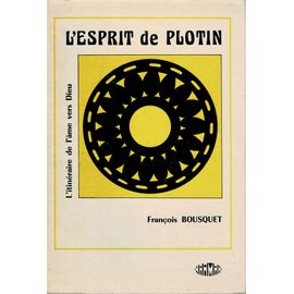 L'esprit De Plotin, L'itinéraire De L'ame Vers Dieu
