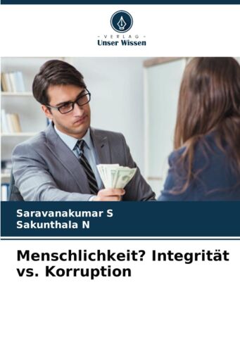 Menschlichkeit? Integrität Vs. Korruption