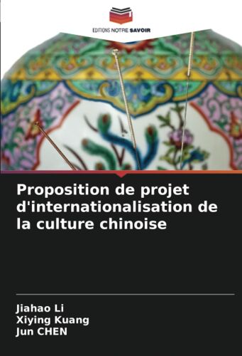 Proposition De Projet D'internationalisation De La Culture Chinoise