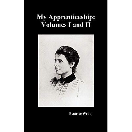 My Apprenticeship, Volumes I And Ii