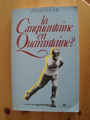 La Cinquantaine En Quarantaine?