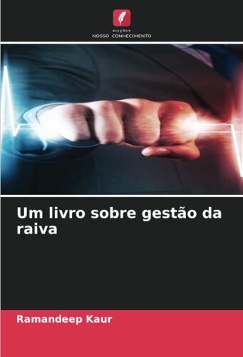 Um Livro Sobre Gestão Da Raiva