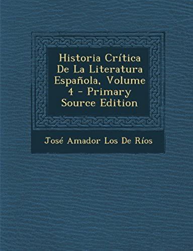 Historia Critica De La Literatura Espanola, Volume 4