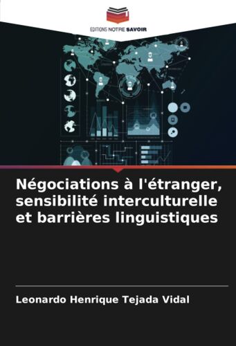 Négociations À L'étranger, Sensibilité Interculturelle Et Barrières Linguistiques