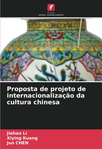 Proposta De Projeto De Internacionalização Da Cultura Chinesa