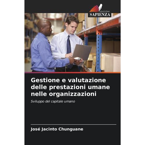 Gestione E Valutazione Delle Prestazioni Umane Nelle Organizzazioni