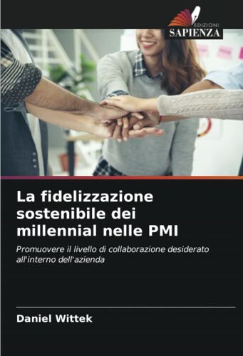 La Fidelizzazione Sostenibile Dei Millennial Nelle Pmi