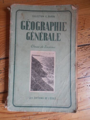 Géographie Générale - Classe De Sixième- Editions De L'école