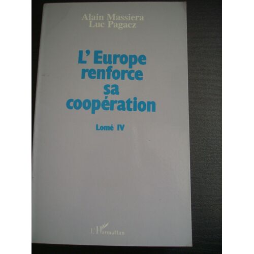 Europe Renforce Sa Coopera-Tion - Lome Iv