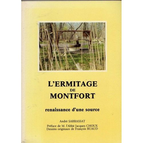 L'ermitage De Montfort, Renaissance D'une Source