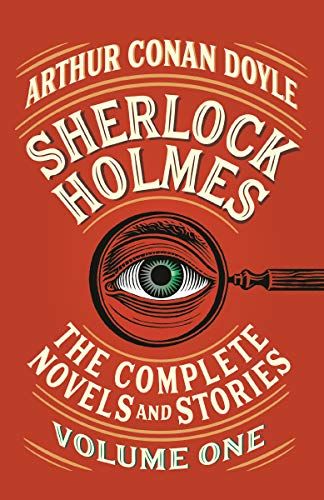 Sherlock Holmes: The Complete Novels And Stories, Volume I