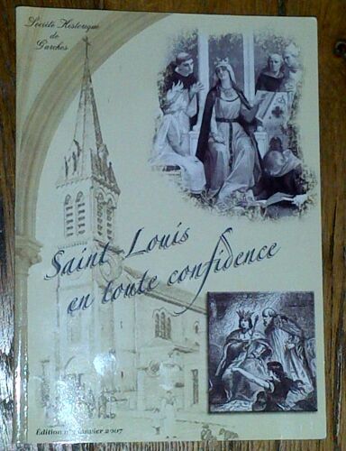 Société Historique De Garches Edition N°3 Janvier 2007 : Saint Louis En Toute Confidence