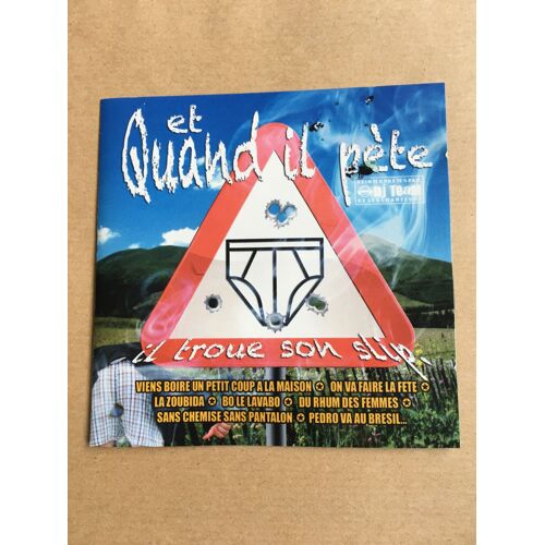 Et Quand Il Pete , Il Troue Son Slip - Cd Musique -