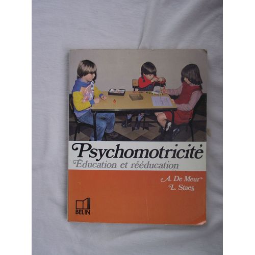 Psychomotricité - Education Et Rééducation - Niveau Maternel Et Primaire