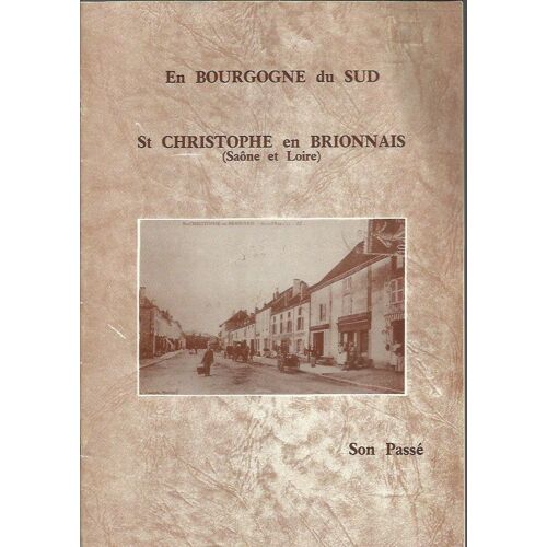 En Bourgogne Du Sud  : Saint Christophe En Brionnais