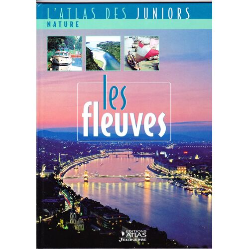 L'atlas Des Juniors : Les Fleuves