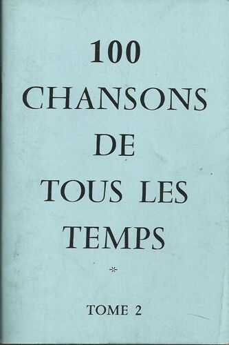 100 Chansons Françaises De Tous Les Temps (Tome 2)