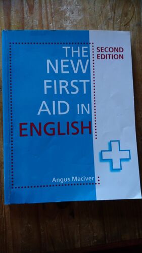 The New First Aid In English - By Angus Maciver