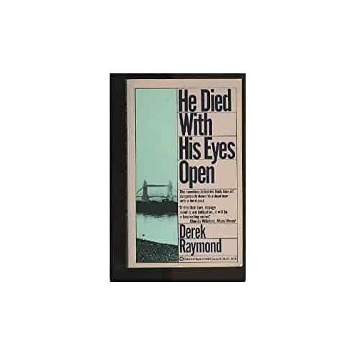 He Died With His Eyes Open, Derek Raymond