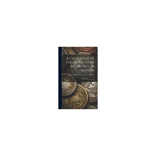 A Catalogue Of The Greek Coins In The British Museum: Troas, Aeolis, And Lesbos