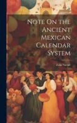 Note On The Ancient Mexican Calendar System