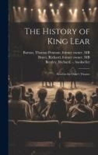 The History Of King Lear: Acted At The Duke's Theatre