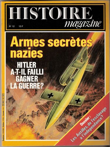 Histoire Magazine 12 - Les Antilles, De L'esclavage À L'indépendance ?