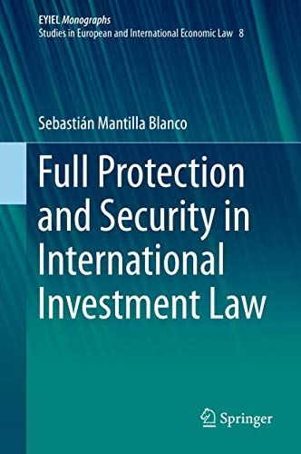 Full Protection And Security In International Investment Law