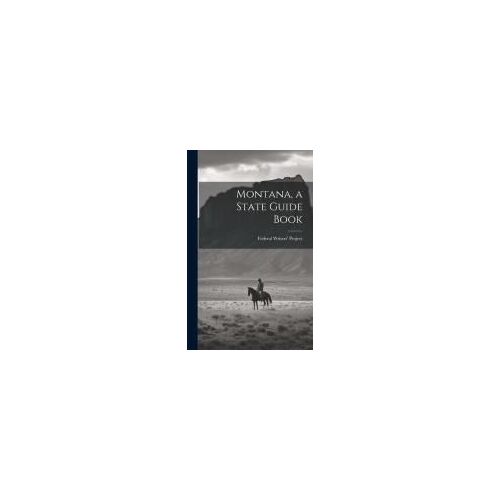 Montana, A State Guide Book