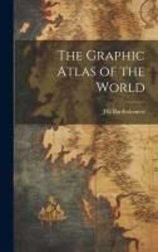 The Graphic Atlas Of The World