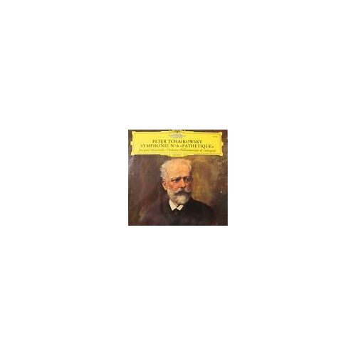 Peter Tchaikowsky : Symphonie (Symphony) N° 6 "Pathétique"