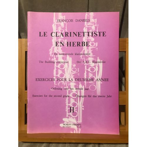 Francois Daneels Le Clarinettiste En Herbe Méthode Éditions Schott Volume 2