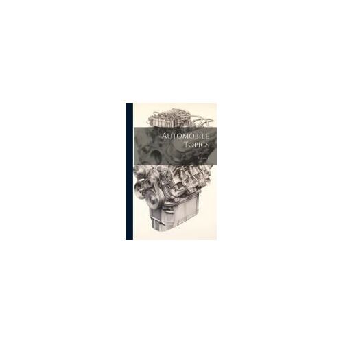 Automobile Topics; Volume 6