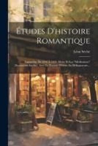 Études D'histoire Romantique